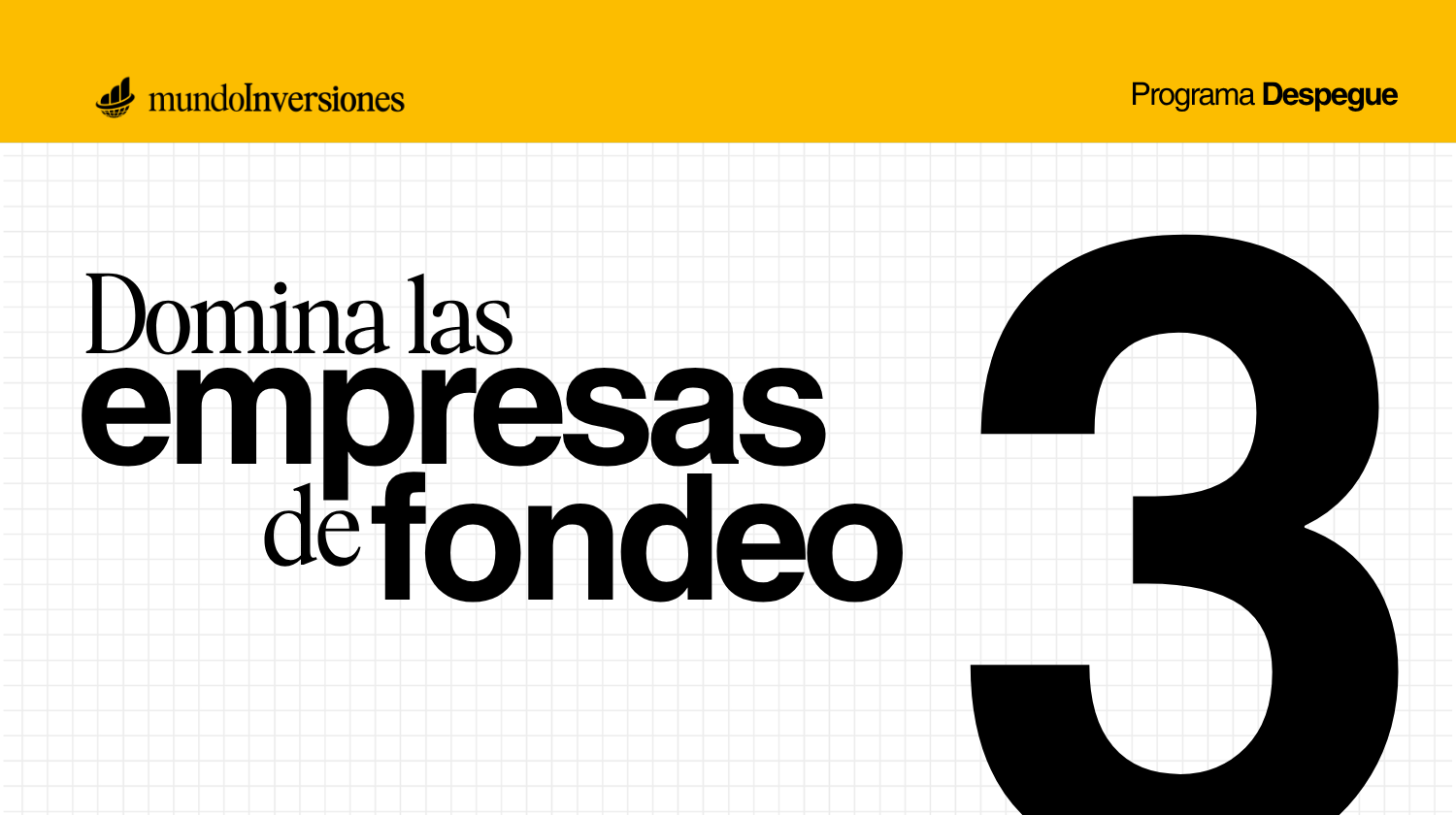 Módulo 3 · Domina las empresas de fondeo