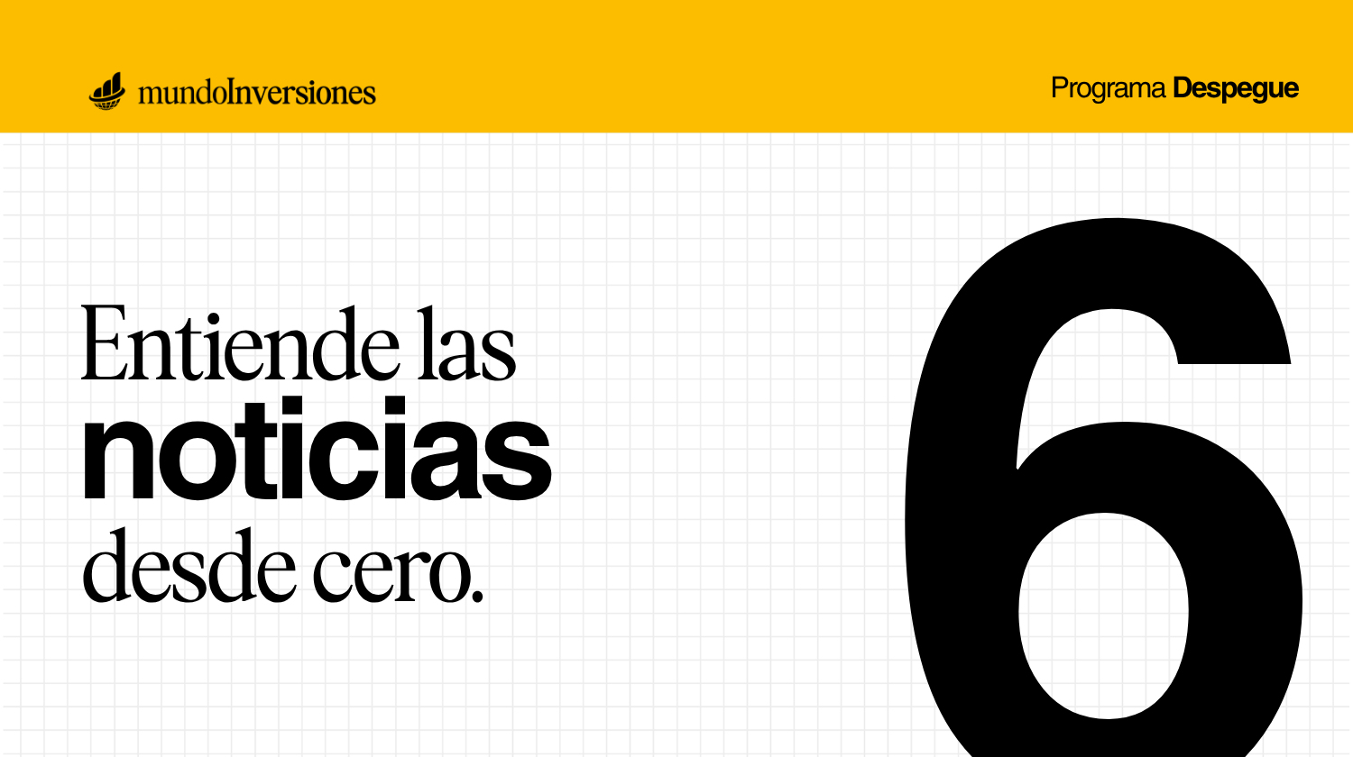 Módulo 6 · Entiende las noticias desde cero